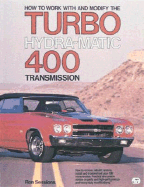 How to Work with and Modify the Turbo Hydra-Matic 400 Transmission