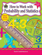 How to Work with Probability and Statistics, Grades 6-8