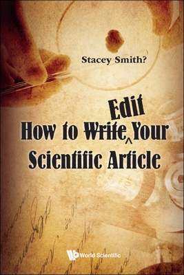 How to Write"edit Your Scientific Article - Smith?, Stacey