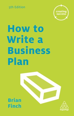 How to Write a Business Plan - Finch, Brian