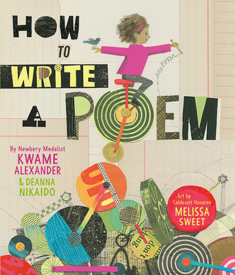 How to Write a Poem - Alexander, Kwame, and Nikaido, Deanna