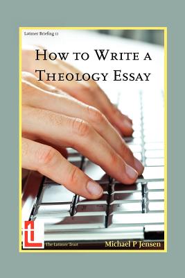 How to Write a Theology Essay - Jensen, Michael P