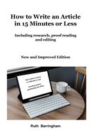 How to Write an Article in 15 Minutes or Less: Including research, proofreading and editing