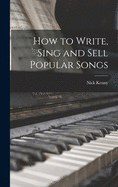 How to Write, Sing and Sell Popular Songs