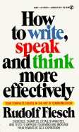 How to Write, Speak and Think More Effectively - Raimondo, Salvatore, and Signet Books, and Flesch, Rudolf