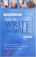 HOW TO WRITE YOUR WILL 13TH EDITION