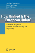 How Unified Is the European Union? - Gustavsson, Sverker (Editor), and Oxelheim, Lars, Ph.D. (Editor), and Pehrson, Lars (Editor)