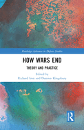 How Wars End: Theory and Practice