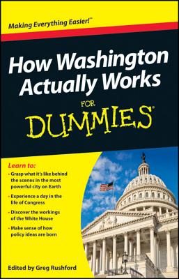 How Washington Actually Works For Dummies - Rushford, Greg (Editor)