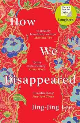 How We Disappeared: LONGLISTED FOR THE WOMEN'S PRIZE FOR FICTION 2020 - Lee, Jing-Jing