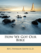 How We Got Our Bible