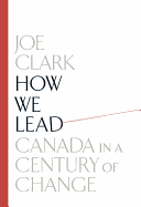 How We Lead: Canada in a Century of Change