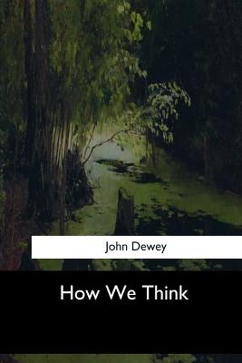 How We Think - Dewey, John