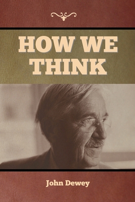 How We Think - Dewey, John