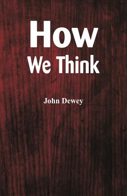 How We Think - Dewey, John