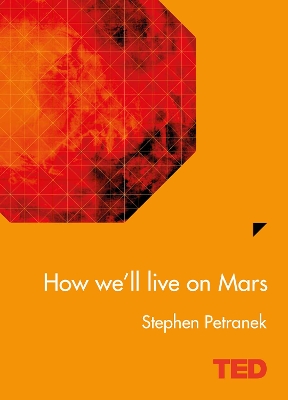 How We'll Live On Mars - Petranek, Stephen