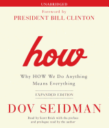 How: Why HOW We Do Anything Means Everything