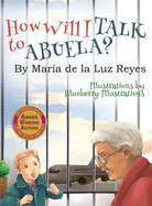 How Will I Talk to Abuela?