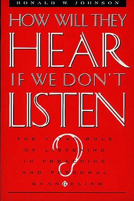 How Will They Hear If We Don't Listen? - Johnson, Ron