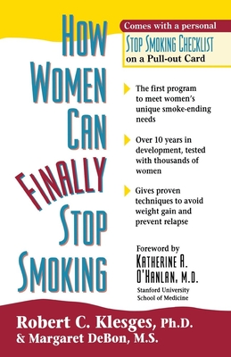 How Women Can Finally Stop Smoking - Klesges, Robert C, and Debon, Margaret