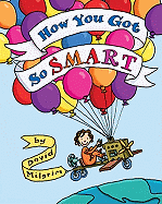 How You Got So Smart