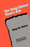 How Young Children Perceive Race