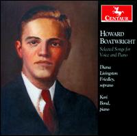 Howard Boatwright: Selected Songs for Voice and Piano - Diana Livingston Friedley (soprano); Kori Bond (piano)