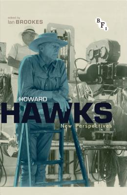 Howard Hawks: New Perspectives - Brookes, Ian