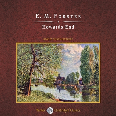 Howards End Lib/E - Forster, E M, and Crossley, Steven (Read by)