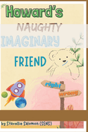 Howard's Naughty Imaginary Friend