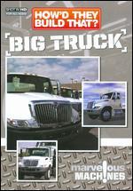 How'd They Build That?: Big Truck