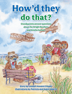 How'd They Do That?: Grandparents Answer Questions about the Wright Brothers and Amelia Earhart
