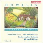 Howells: Orchestral Works, Vol. 2 - Lydia Mordkovitch (violin); Yvonne Kenny (soprano); Richard Hickox (conductor)