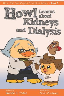 Howl Learns about Kidneys and Dialysis - Cortez, Brenda E