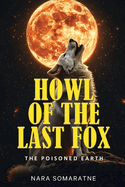 Howl of the Last Fox: The Poisoned Earth