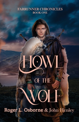 Howl of the Wolf - Henley, John, and Publications, Tip Of the Spear (Editor), and Osborne, Roger