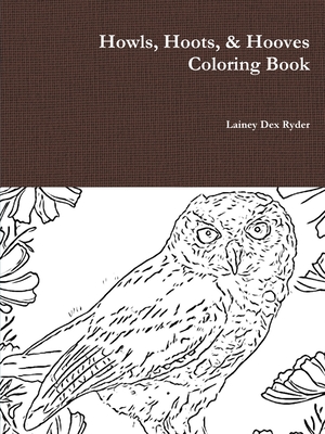Howls, Hoots, & Hooves Coloring Book - Ryder, Lainey Dex