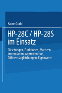 HP-28c / HP-28s Im Einsatz: Gleichungen Funktionen Matrizen Interpolation Approximation Differentialgleichungen Eigenwerte - Stahl, Rainer