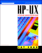 HP-UX System and Administration Guide - Shah, Jay