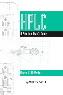 HPLC: A Practical User's Guide - McMaster, Marvin C
