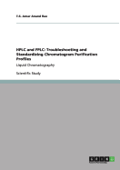 HPLC and FPLC: Troubleshooting and Standardizing Chromatogram Purification Profiles: Liquid Chromatography