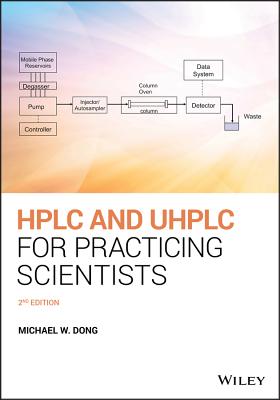 HPLC and Uhplc for Practicing Scientists - Dong, Michael W