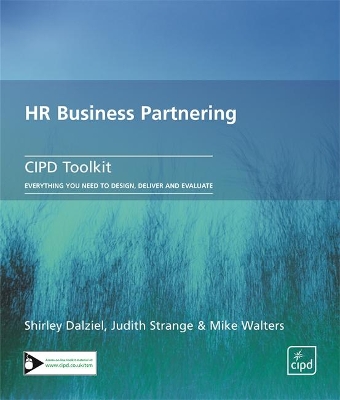 HR Business Partnering - Dalziel, Shirley, and Strange, Judith (Contributions by), and Walters, Mike (Contributions by)