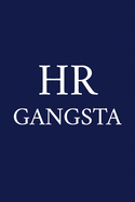 HR Gangsta: A Funny HR Notebook - Colleague Gifts - Human Resources Employee Appreciation