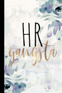 HR Gangsta: Human Resources Gifts, Funny HR Notebook Journal Diary for HR Staff, Personnel Management, Human Capital, 6x9 College Ruled Notebook