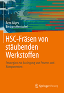 Hsc-Fr?sen Von St?ubenden Werkstoffen: Strategien Zur Auslegung Von Prozess Und Komponenten