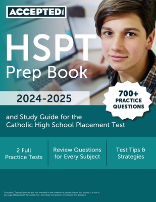 HSPT Prep Book 2024-2025: 700+ Practice Questions and Study Guide for the Catholic High School Placement Test - Cox, Jonathan