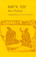 Hsun Tzu, Basic Writings - Tzu, Hsun, and Watson, Burton, Professor (Translated by)
