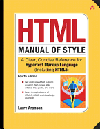 HTML Manual of Style: A Clear, Concise Reference for Hypertext Markup Language (Including HTML5)
