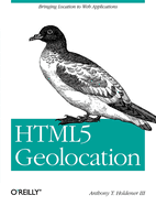 Html5 Geolocation: Bringing Location to Web Applications